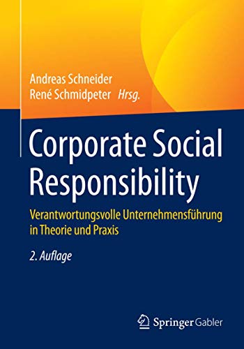 Corporate Social Responsibility: Verantwortungsvolle Unternehmensführung in Theorie und Praxis von Springer